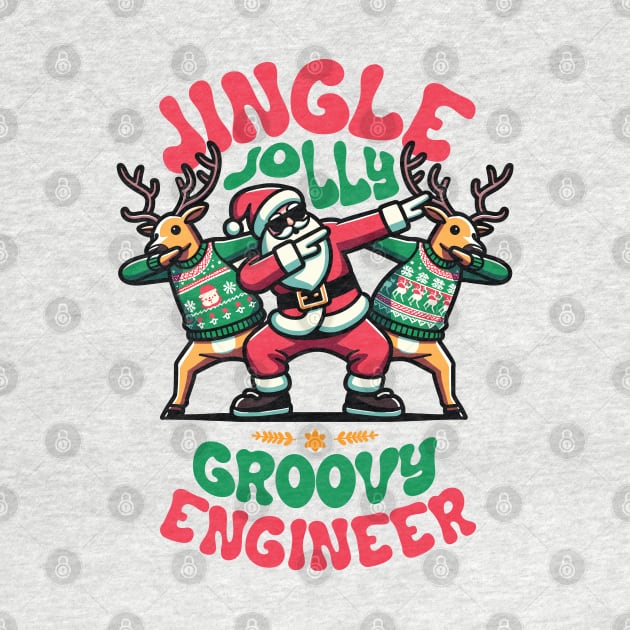 Engineer - Holly Jingle Jolly Groovy Santa and Reindeers in Ugly Sweater Dabbing Dancing. Personalized Christmas by Lunatic Bear